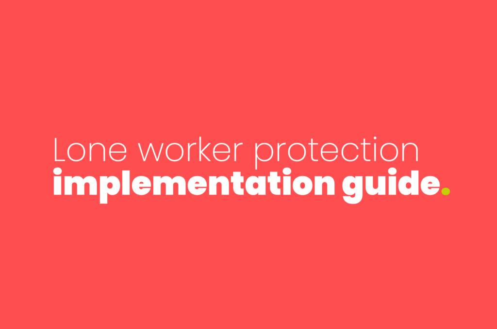 Lone Worker Protection Implementation guide
